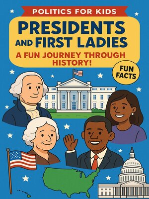 cover image of Politics for Kids-President's and First Ladies